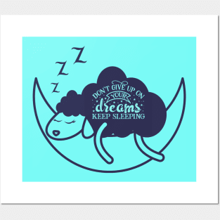 Funny quote - Perfect gift for dreamers Posters and Art